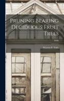 Pruning Bearing Deciduous Fruit Trees; B386