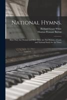 National Hymns. : How They Are Written and How They Are Not Written. A Lyric and National Study for the Times