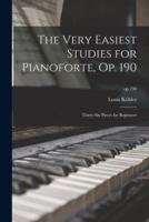The Very Easiest Studies for Pianoforte, Op. 190