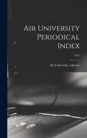 Air University Periodical Index; 1973