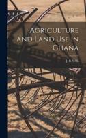 Agriculture and Land Use in Ghana