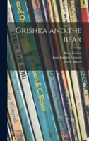 Grishka and the Bear