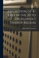 Absorption of X-Rays in the 20 to 100 Kilovolt Energy Region