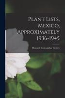 Plant Lists, Mexico, Approximately 1936-1945