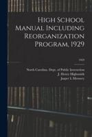 High School Manual Including Reorganization Program, 1929; 1929
