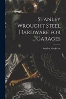 Stanley Wrought Steel Hardware for Garages