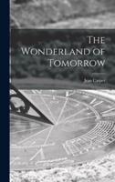 The Wonderland of Tomorrow