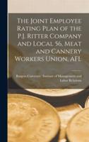 The Joint Employee Rating Plan of the P.J. Ritter Company and Local 56, Meat and Cannery Workers Union, AFL