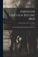 Abraham Lincoln Before 1860; Lincoln Before 1860 - New Salem