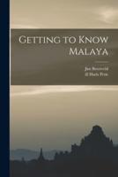 Getting to Know Malaya