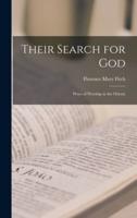 Their Search for God; Ways of Worship in the Orient;