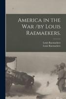 America in the War /By Louis Raemaekers.