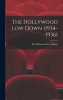 The Hollywood Low Down (1934-1936)