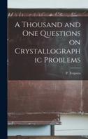 A Thousand and One Questions on Crystallographic Problems