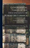 Genealogical Tables of the Descendants of Robert McCormick
