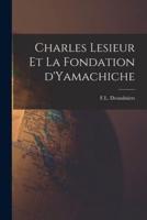 Charles Lesieur Et La Fondation D'Yamachiche