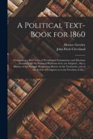 A Political Text-Book for 1860