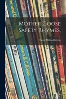 Mother Goose Safety Rhymes,