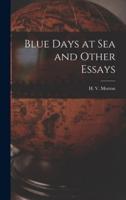 Blue Days at Sea and Other Essays