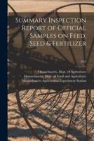 Summary Inspection Report of Official Samples on Feed, Seed & Fertilizer; 1973