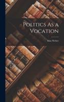 Politics As a Vocation