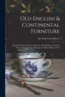 Old English & Continental Furniture