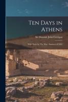 Ten Days in Athens : With Notes by The Way : Summer of 1861