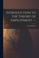 Introduction to the Theory of Employment. --