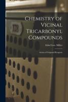 Chemistry of Vicinal Tricarbonyl Compounds