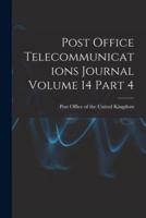 Post Office Telecommunications Journal Volume 14 Part 4
