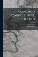 Francisco Pizarro, Finder of Peru