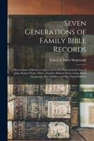 Seven Generations of Family Bible Records