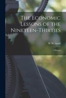 The Economic Lessons of the Nineteen-Thirties
