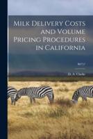 Milk Delivery Costs and Volume Pricing Procedures in California; B0757