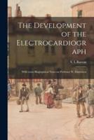 The Development of the Electrocardiograph