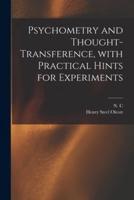 Psychometry and Thought-Transference, With Practical Hints for Experiments