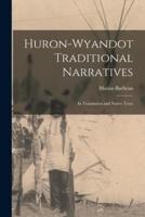 Huron-Wyandot Traditional Narratives