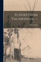 Echoes From Vagabondia. --