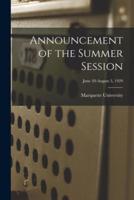 Announcement of the Summer Session; June 20-August 3, 1929