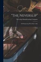 "The Neverslip"