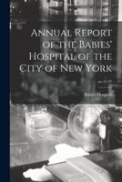 Annual Report of the Babies' Hospital of the City of New York; No.15-22