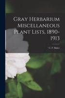 Gray Herbarium Miscellaneous Plant Lists, 1890-1913
