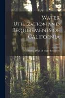 Water Utilization and Requirements of California; No.2