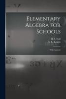 Elementary Algebra for Schools [Microform]