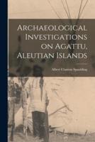 Archaeological Investigations on Agattu, Aleutian Islands