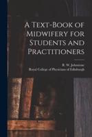 A Text-Book of Midwifery for Students and Practitioners
