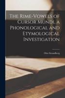 The Rime-Vowels of Cursor Mundi, a Phonological and Etymological Investigation