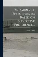 Measures of Effectiveness Based on Subjective Preferences.