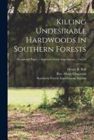 Killing Undesirable Hardwoods in Southern Forests; No.50