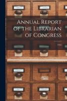 Annual Report of the Librarian of Congress; 1952
